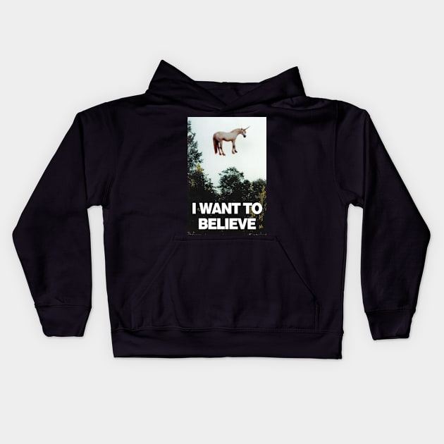 I want to Bealieve... In unicorns Kids Hoodie by jonah block